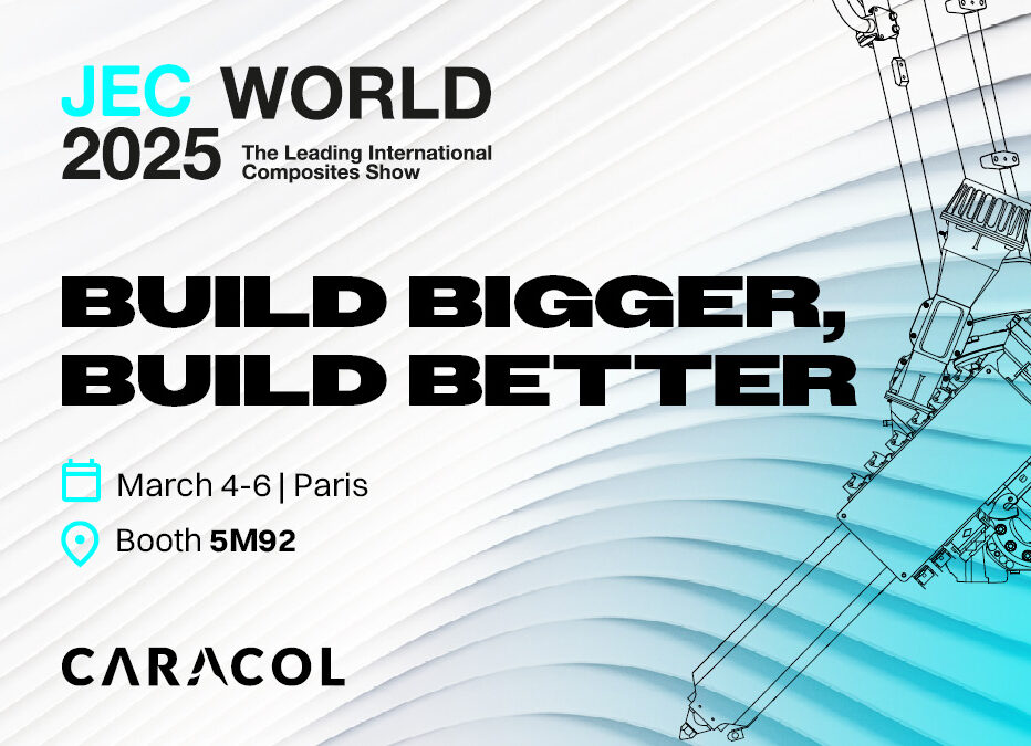 JEC World 2025: discover Caracol’s latest innovations for robotic LFAM of composite materials